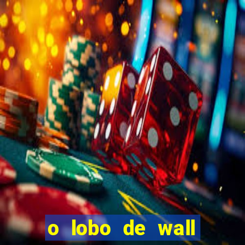 o lobo de wall street gratis